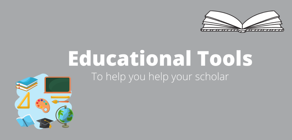 Educational Tools to help you help your schoalr